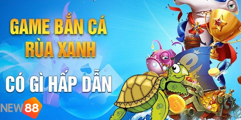 Luật chơi game bắn cá rùa xanh dễ hiểu cho người mới