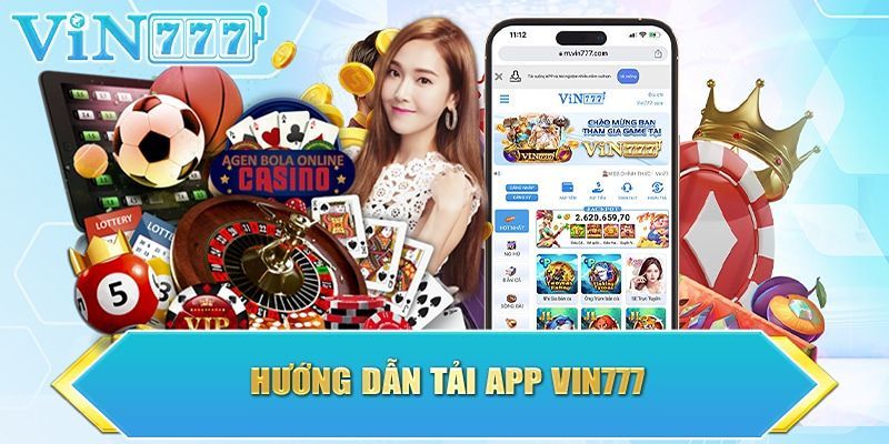 Chi tiết các bước đơn giản để anh em bet thủ dễ dàng tải app Vin777 Chi tiết các bước đơn giản để anh em bet thủ dễ dàng tải app Vin777