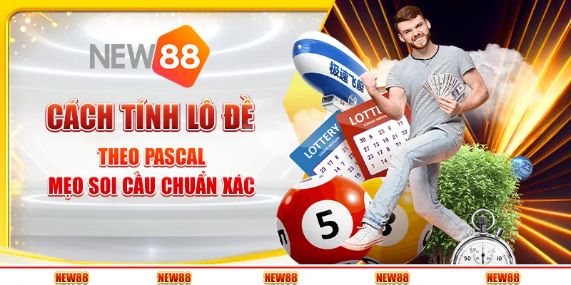 Cách tính lô đề theo Pascal - Mẹo soi cầu chuẩn xác