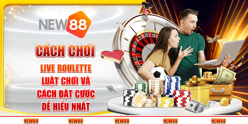 Cách chơi Live Roulette - Luật chơi và cách đặt cược dễ hiểu nhất